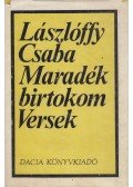 Lászlóffy Csaba - Maradék birtokom (dedikált)