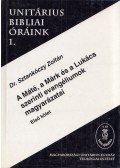 Sztankóczy Zoltán - A Máté, a Márk és a Lukács szerinti evangéliumok magyarázatai