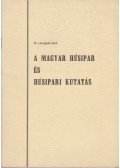 Dr. Lencsepeti Jenő (szerk.) - A magyar húsipar és húsipari kutatás