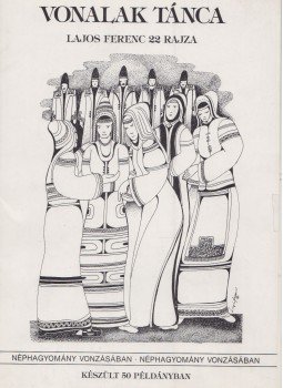 Lajos Ferenc - Vonalak tánca Lajos Ferenc - Vonalak tánca, 0 antikvár könyv