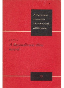 Lenin - A nacionalizmus elleni harcról Lenin - A nacionalizmus elleni harcról, 1978 antikvár könyv