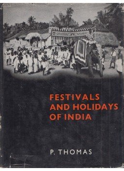 P. Thomas - Festivals and Holidays of India, Bombay 1971 antikvár könyv