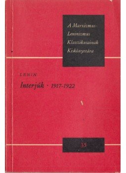 Lenin, Hitseker Mária (szerk.) - Interjúk - 1917-1922 Lenin, Hitseker Mária (szerk.) - Interjúk - 1917-1922, Budapest 1981 antikvár könyv