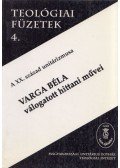Rázmány Csaba - Varga Béla válogatott hittani művei