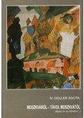 N. Goller Ágota - Moszkváról - Távol Moszkvától (dedikált)