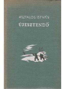 Asztalos István - Újesztendő Asztalos István - Újesztendő, Bukarest 0 antikvár könyv
