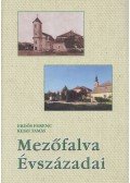 Erdős Ferenc,Keszi Tamás - Mezőfalva évszázadai
