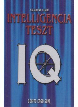 Szöllősi Péter - Vagabund IQ intelligencia teszt Szöllősi Péter - Vagabund IQ intelligencia teszt, Kecskemét 2004 antikvár könyv