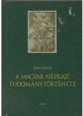 Kósa László - A magyar néprajz tudománytörténete