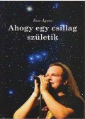 Kiss Ágnes - Ahogy egy csillag születik
