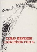 Tamás Menyhért - Cserefának füstje (dedikált)