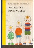 Marék Veronika,F.GYŐRFFY ANNA - Amikor te kicsi voltál