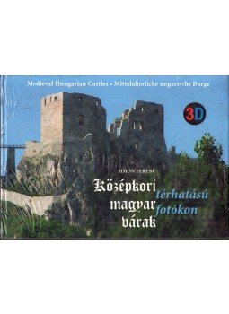 Simon Ferenc - Középkori magyar várak térhatású fotókon,  2008 antikvár könyv