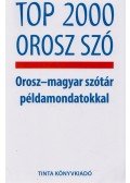 Guszkova Antonyina - Top 2000 orosz szó - Orosz-magyar szótár példamondatokkal