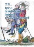 Papp Imre - Agrár- és társadalomtörténeti tanulmányok a 18. századi Franciaországról
