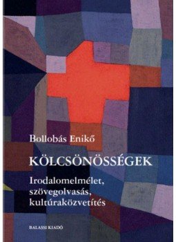 BOLLOBÁS ENIKŐ - Kölcsönösségek - Irodalomelmélet, szövegolvasás, kultúraközvetítés, null 2020 antikvár könyv