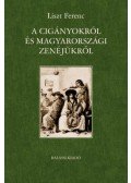 Liszt Ferenc - A cigányokról és magyarországi zenéjükről