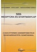 Otto Gábor,Otto Judit,Szücs György Károly - 555 receptúra és gyártmánylap