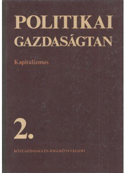 Bara Zoltán - Politikai gazdaságtan 2. Bara Zoltán - Politikai gazdaságtan 2., Budapest 1985 antikvár könyv