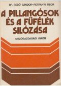 Bedő Sándor,Petrányi Tibor - A pillangósok és a fűfélék silózása