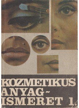 Bodor Ferencné - Kozmetikus anyagismeret I., Budapest 1990 antikvár könyv