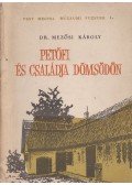 Mezősi Károly, dr. - Petőfi és családja Dömsödön (dedikált)