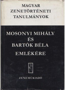 Bónis Ferenc (szerk.) - Magyar zenetörténeti tanulmányok Bónis Ferenc (szerk.) - Magyar zenetörténeti tanulmányok, Budapest 1973 antikvár könyv