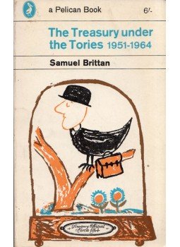 Samuel Brittan - The Treasury under the Tories 1951-1964 Samuel Brittan - The Treasury under the Tories 1951-1964, Harmondsworth, Middlesex 1964 antikvár könyv