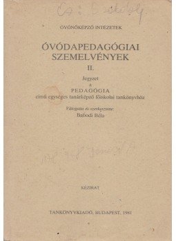 Babodi Béla - Óvódapedagógiai szemelvények II., Budapest 1981 antikvár könyv
