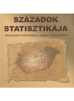 Deményné Lehel Zsuzsa, Holka Gyula - Századok statisztikája Deményné Lehel Zsuzsa, Holka Gyula - Századok statisztikája, Budapest 2001 antikvár könyv