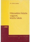 Dr. Kőrös András - Házastársi közös vagyon, közös lakás