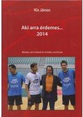 Kis János - Aki arra érdemes... 2014 (dedikált)
