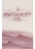 Bauer Teri - A partra vetett hal (dedikált)