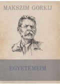 Gorkij - Egyetemeim