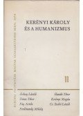 Árkay László,Hanák Tibor,Dénes Tibor,Kerényi Magda,Fáj Attila,Cs. Szabó László,Ferdinandy Mihály - Kerényi Károly és a humanizmus