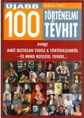 Hahner Péter - Újabb 100 történelmi tévhit