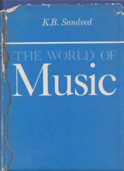K.B. Sandved - The World of Music, London 1965 antikvár könyv