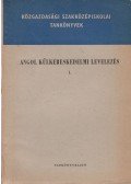 Horváth József,Radnai Ferencné - Angol külkereskedelmi levelezés I.