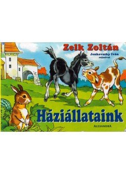 Zelk Zoltán - Háziállataink Zelk Zoltán - Háziállataink, Pécs 0 antikvár könyv