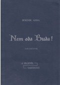 Berenik Anna - Nem oda Buda!