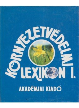 Láng István - Környezetvédelmi lexikon I. Láng István - Környezetvédelmi lexikon I., Budapest 1993 antikvár könyv