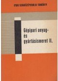 Rudas János - Gépipari anyag- és gyártásismeret II.