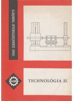 Kuczogi Endre dr. - Technológia II., Budapest 1975 antikvár könyv