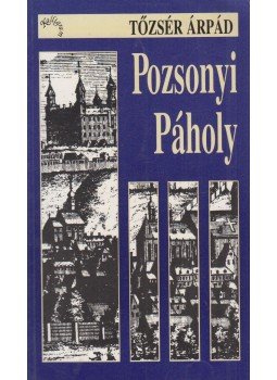 Tőzsér Árpád - Pozsonyi Páholy Tőzsér Árpád - Pozsonyi Páholy, Pozsony 1994 antikvár könyv