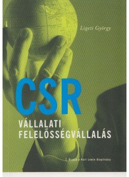 Ligeti György - CSR - Vállalati felelősségvállalás Ligeti György - CSR - Vállalati felelősségvállalás, Budapest 0 antikvár könyv