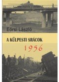 Eörsi László - A külpesti srácok 1956