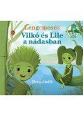 Berg Judit - Lengemesék - Vilkó és Lile a nádasban