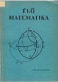 Gádor Endréné (szerk.) - Élő matematika
