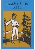 Tamási Áron - Ábel I-III. (Tamási Áronné ajándékozási bejegyzésével)