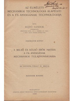 Rejtő Sándor - Az elméleti mechanikai technológia alapelvei és a fa anyagának technológiája III., Budapest 1920 antikvár könyv